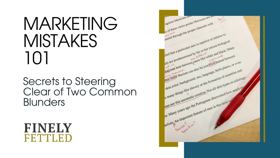 Marketing Mistakes 101, Dan Kennedy, Do You Make These Marketing Mistakes?, Finely Fettled